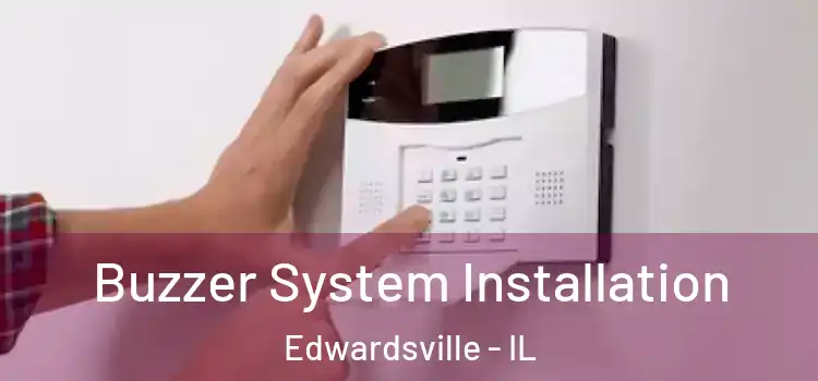 Buzzer System Installation Edwardsville - IL