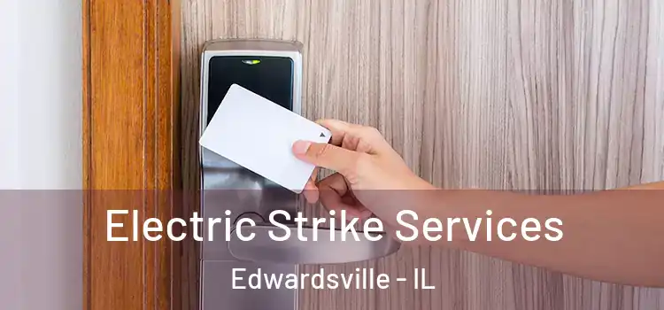Electric Strike Services Edwardsville - IL