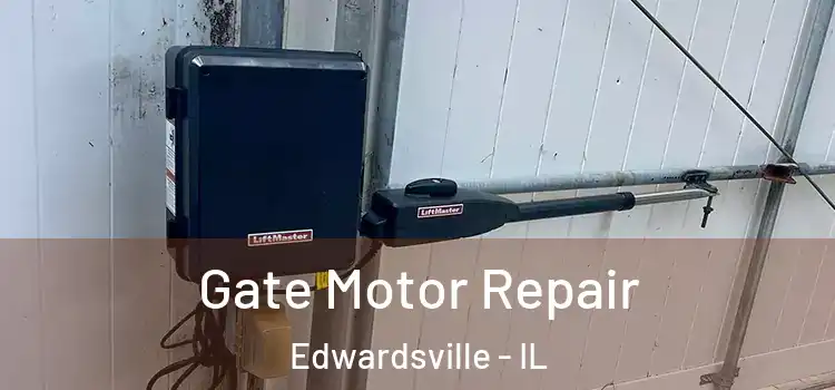 Gate Motor Repair Edwardsville - IL