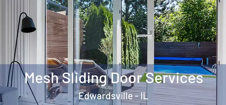 Mesh Sliding Door Services Edwardsville - IL