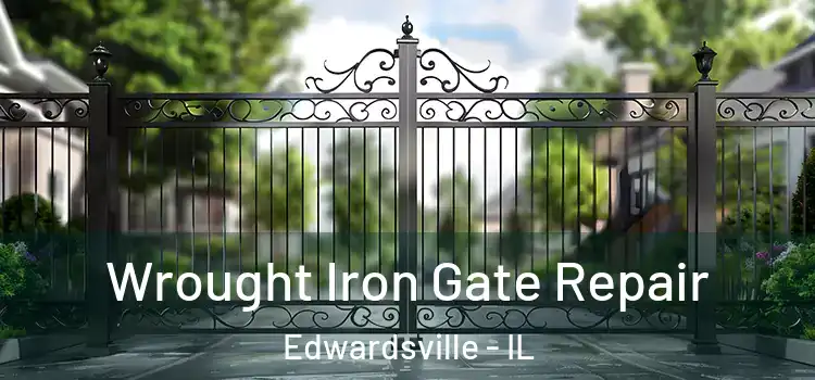 Wrought Iron Gate Repair Edwardsville - IL